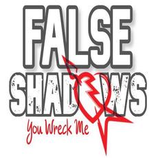 You Wreck Me mp3 Single by False Shadows