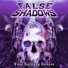 Your Solitary Demise mp3 Single by False Shadows