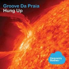 Hung Up mp3 Single by Groove Da Praia