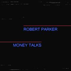 Money Talks mp3 Album by Robert Parker