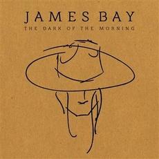 The Dark of the Morning mp3 Album by James Bay