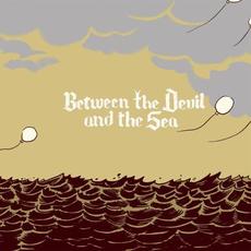 Between the Devil and the Sea mp3 Album by Oh No Oh My
