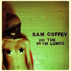 Sam Coffey and The Iron Lungs mp3 Album by Sam Coffey and The Iron Lungs