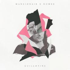 Guillotine mp3 Single by Mansionair x NoMBe