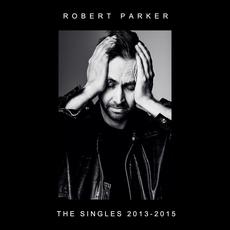 The Singles 2013-2015 mp3 Artist Compilation by Robert Parker