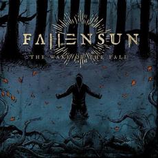 The Wake of the Fall mp3 Album by Fallensun
