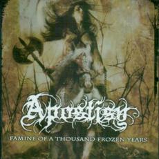 Famine of a Thousand Frozen Years mp3 Album by Apostisy