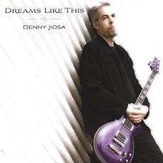 Dreams Like This mp3 Album by Denny Jiosa