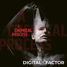 A Chemical Process mp3 Album by Digital Factor