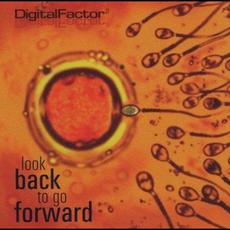 Look Back to Go Forward mp3 Album by Digital Factor