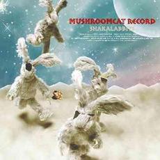 MUSHROOMCAT RECORD mp3 Artist Compilation by SHAKALABBITS