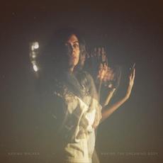 Waking the Dreaming Body mp3 Album by Karima Walker