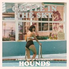 Cattle In The Sky mp3 Album by Hounds