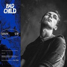 Sign Up mp3 Album by Bad Child