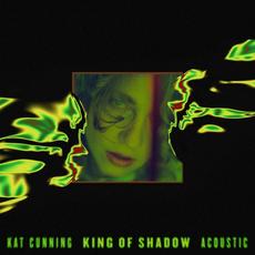King Of Shadow (Acoustic) mp3 Single by Kat Cunning