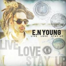 Live Love Stay Up mp3 Live by E.N Young