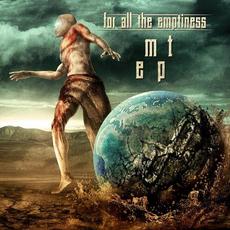 mt ep mp3 Album by For All The Emptiness