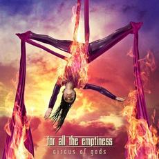 Circus of Gods mp3 Album by For All The Emptiness