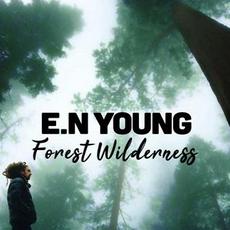 Forest Wilderness mp3 Album by E.N Young