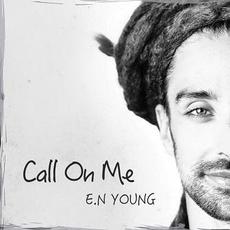 Call on Me mp3 Album by E.N Young