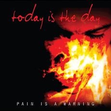 Pain Is a Warning mp3 Album by Today Is The Day