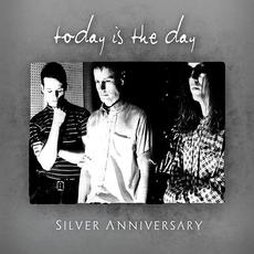 Silver Anniversary mp3 Artist Compilation by Today Is The Day
