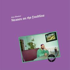 Heaven on the Faultline mp3 Album by Alex Bleeker