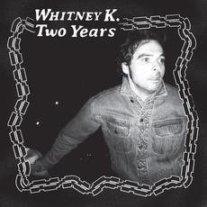 Two Years mp3 Album by Whitney K