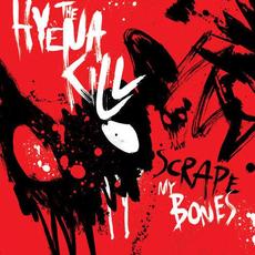 Scrape My Bones mp3 Album by The Hyena Kill