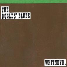 The Oogles' Blues mp3 Single by Whitney K
