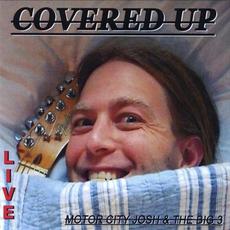 Covered Up mp3 Live by Motor City Josh & The Big 3