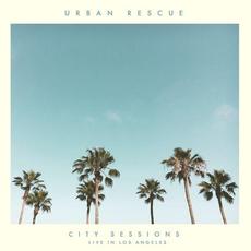 City Sessions: Live in Los Angeles mp3 Live by Urban Rescue