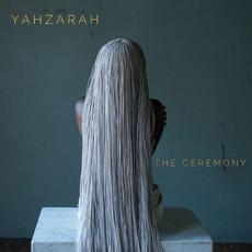 The Ceremony mp3 Album by Yahzarah