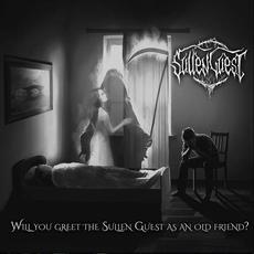 Will You Greet the Sullen Guest as an Old Friend? mp3 Album by Sullen Guest