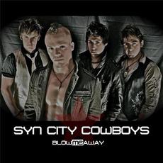 Blow Me Away mp3 Album by Syn City Cowboys