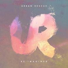 Re-Imagined mp3 Album by Urban Rescue