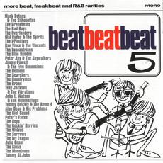 Beat, Beat, Beat! Volume Five: More Beat, Freakbeat and R&B Rarities mp3 Compilation by Various Artists