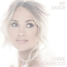 My Savior mp3 Album by Carrie Underwood