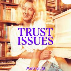 Trust Issues mp3 Album by Astrid S