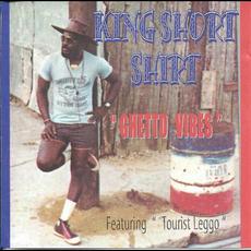 Ghetto Vibes (Re-Issue) mp3 Album by King Short Shirt