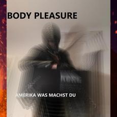 Amerika was machst du mp3 Single by Body Pleasure
