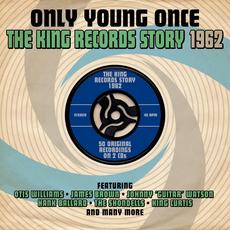 Only Young Once: The King Records Story 1962 mp3 Compilation by Various Artists