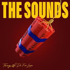 Things We Do For Love mp3 Album by The Sounds