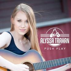 Push Play mp3 Album by Alyssa Trahan