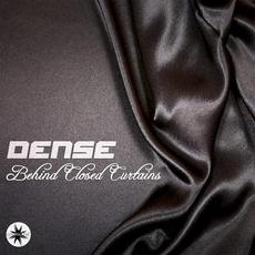 Behind Closed Curtains mp3 Album by Dense
