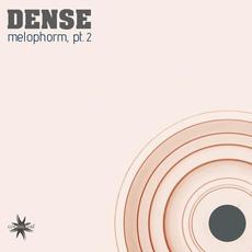 Melophorm, Pt. 2 mp3 Album by Dense