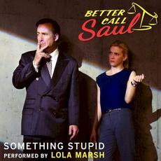 Something Stupid (From "Better Call Saul") mp3 Single by Lola Marsh