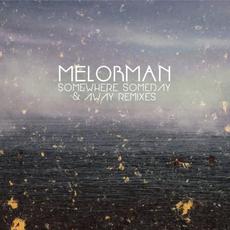 Somewhere, Someday & Away Remixes mp3 Remix by Melorman