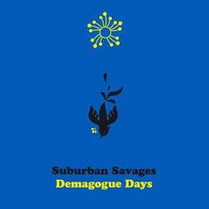 Demagogue Days mp3 Album by Suburban Savages