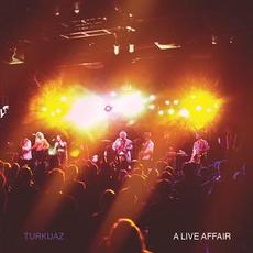 A Live Affair mp3 Live by Turkuaz